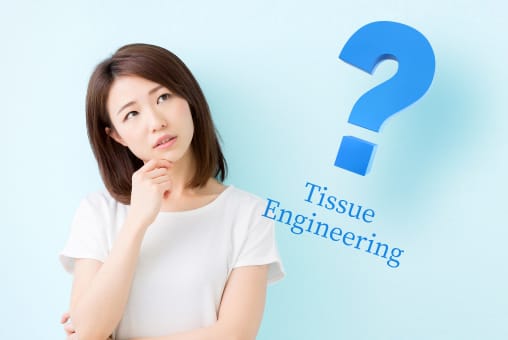 What is Tissue Engineering??